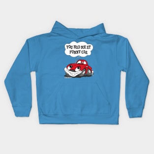 Funny Car, You had me at Funny Car character art Kids Hoodie